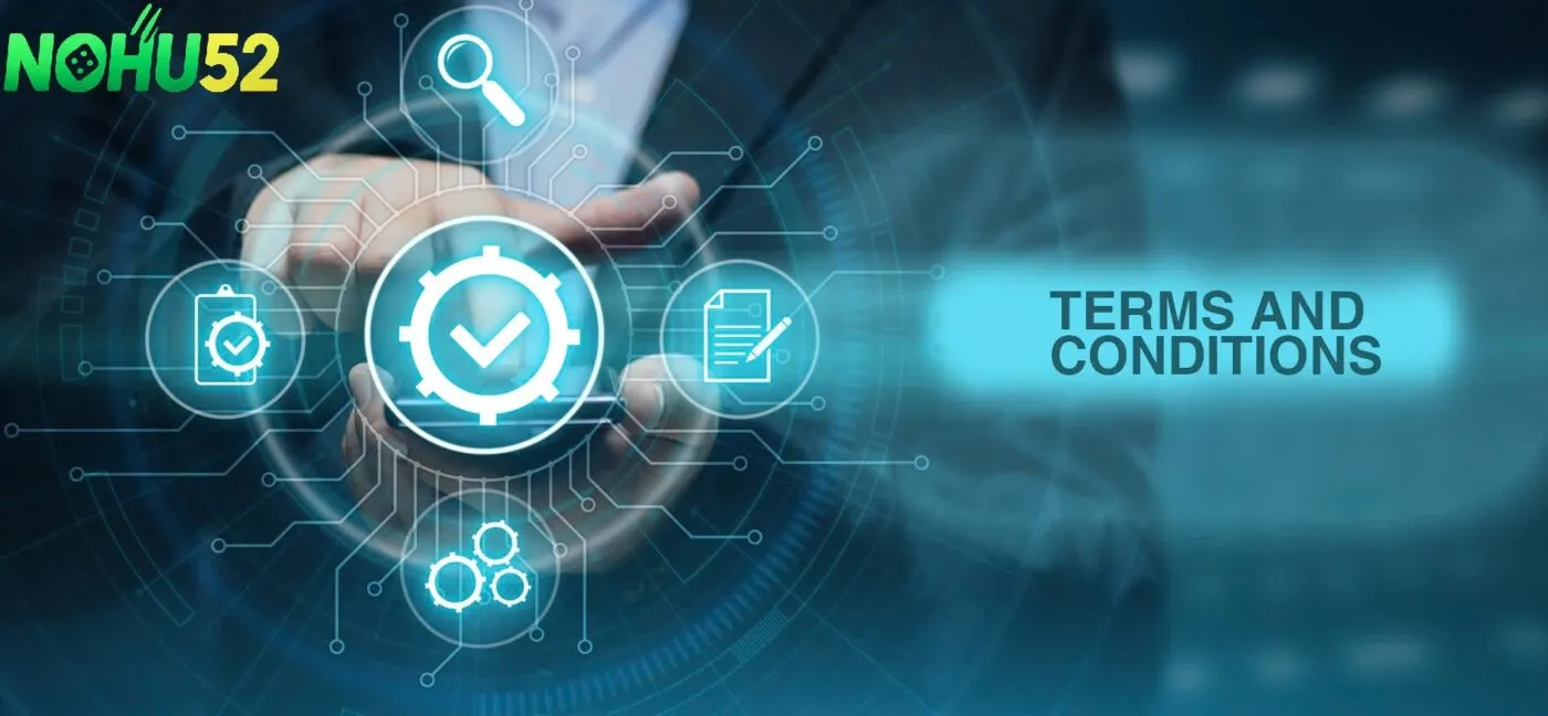 Điều Khoản Điều Kiện 3 Cam kết bảo mật và chế tài rõ ràng tại NOHU52